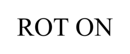 ROT ON trademark