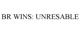 BR WINS: UNRESABLE trademark