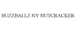 BUZZBALLZ NY NUTCRACKER trademark