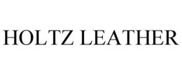 HOLTZ LEATHER trademark