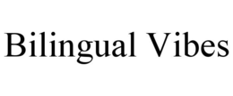 BILINGUAL VIBES trademark