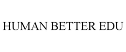 HUMAN BETTER EDU trademark