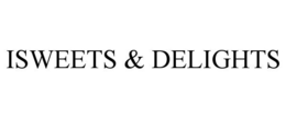 ISWEETS & DELIGHTS trademark