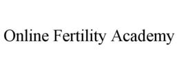ONLINE FERTILITY ACADEMY trademark