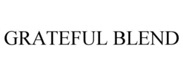 GRATEFUL BLEND trademark