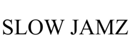 SLOW JAMZ trademark