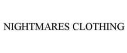NIGHTMARES CLOTHING trademark
