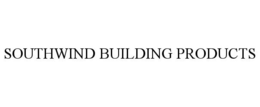 SOUTHWIND BUILDING PRODUCTS trademark