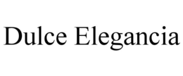 DULCE ELEGANCIA trademark