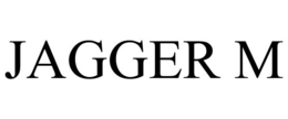 JAGGER M trademark