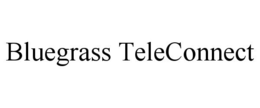 BLUEGRASS TELECONNECT trademark