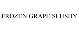 FROZEN GRAPE SLUSHY trademark
