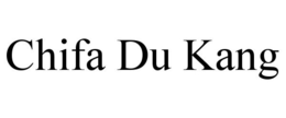 CHIFA DU KANG trademark