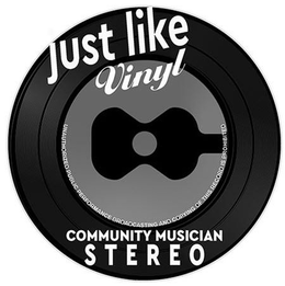 JUST LIKE VINYL COMMUNITY MUSICIAN STEREO UNAUTHORIZED PUBLIC PERFORMANCE BROADCASTING AND COPYING OF THIS RECORD IS PROHIBITED trademark