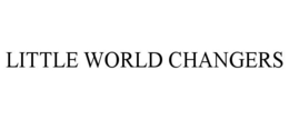 LITTLE WORLD CHANGERS trademark