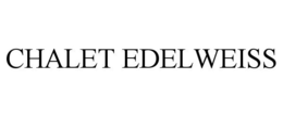 CHALET EDELWEISS trademark