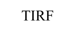 TIRF trademark