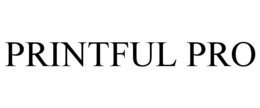 PRINTFUL PRO trademark