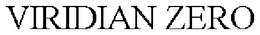 VIRIDIAN ZERO trademark