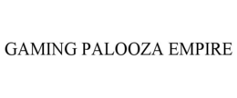GAMING PALOOZA EMPIRE trademark