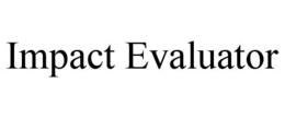 IMPACT EVALUATOR trademark