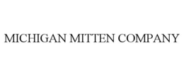 MICHIGAN MITTEN COMPANY trademark