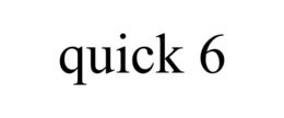 QUICK 6 trademark