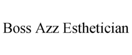 BOSS AZZ ESTHETICIAN trademark