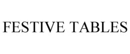 FESTIVE TABLES trademark