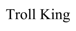 TROLL KING trademark