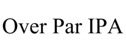 OVER PAR IPA trademark
