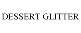 DESSERT GLITTER trademark