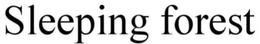 SLEEPING FOREST trademark