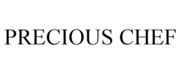 PRECIOUS CHEF trademark