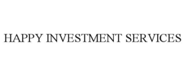 HAPPY INVESTMENT SERVICES trademark