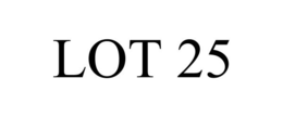 LOT 25 trademark