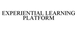 EXPERIENTIAL LEARNING PLATFORM trademark