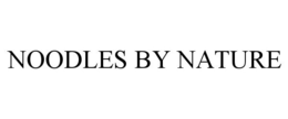 NOODLES BY NATURE trademark