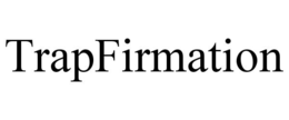 TRAPFIRMATION trademark