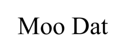 MOO DAT trademark