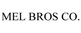 MEL BROS CO. trademark