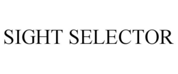 SIGHT SELECTOR trademark