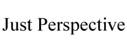 JUST PERSPECTIVE trademark
