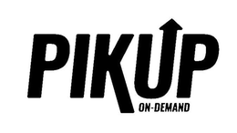 PIKUP ON-DEMAND trademark
