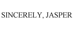 SINCERELY, JASPER trademark