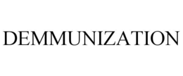 DEMMUNIZATION trademark
