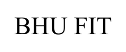 BHU FIT trademark