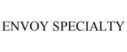 ENVOY SPECIALTY trademark