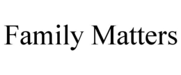 FAMILY MATTERS trademark