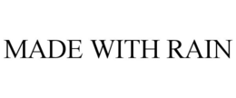 MADE WITH RAIN trademark